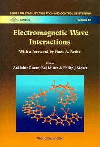 Electromagnetic Wave Interactions : Series on Stability, Vibration & Control of Systems, Vol 12 - Ardeshir Guran