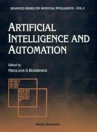 Artificial Intelligence and Automation : Advanced Series On Artificial Intelligence - N. G. Bourbakis