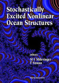 Stochastically Excited Nonlinear Ocean Structures - Michael F  Shlesinger