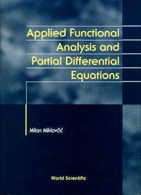 Applied Functional Analysis And Partial Differential Equations - Milan  Miklavcic