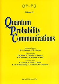 Quantum Probability Communications : Volume X - R. L. Hudson