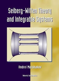 Seiberg-Witten Theory and the Integrable Systems - Andrei Marshakov