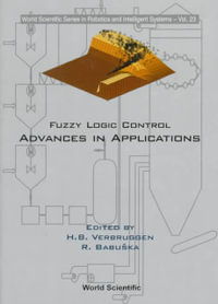 Fuzzy Logic Control : Advances In Applications - H. B. Verbruggen