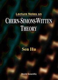 Lecture Notes On Chern-simons-witten Theory - Sen Hu