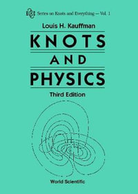 Knots and Physics : Knots and Everything - Louis H. Kauffman
