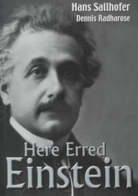 Here Erred Einstein - Dennis Radharose