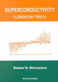 Superconductivity : Elementary Topics - Keshav N. Shrivastava