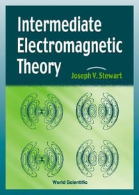 Intermediate Electromagnetic Theory - Joseph V. Stewart