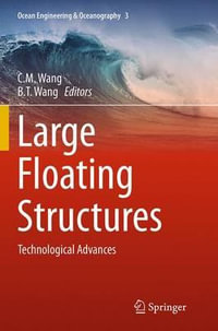 Large Floating Structures : Technological Advances - C.M. Wang