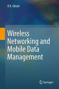 Wireless Networking and Mobile Data Management - R.K. Ghosh