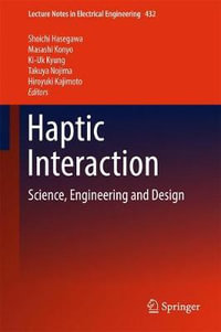 Haptic Interaction : Science, Engineering and Design - Hiroyuki Kajimoto