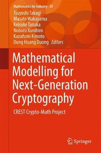 Mathematical Modelling for Next-Generation Cryptography : CREST Crypto-Math Project - Dung Hoang Duong