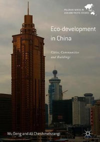 Eco-development in China : Cities, Communities and Buildings - Ali Cheshmehzangi