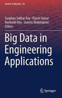 Big Data in Engineering Applications : Studies in Big Data - Pijush Samui