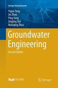 Groundwater Engineering : Springer Natural Hazards - Jie Zhou