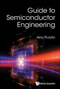 Guide To Semiconductor Engineering - Jerzy  Ruzyllo