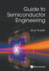 Guide To Semiconductor Engineering - Jerzy  Ruzyllo