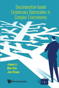 Decomposition-based Evolutionary Optimization In Complex Environments - Bin Xin