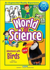 Adventures With Birds : World Of Science - Karen  Kwek