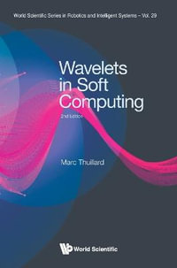 WAVELETS SOFT COMPUTING (2ND ED) : Second Edition - THUILLARD MARC