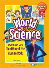 Adventures with Health and the Human Body - Karen Kwek