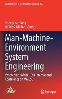 Man-Machine-Environment System Engineering : Proceedings of the 18th International Conference on MMESE - Balbir S. Dhillon