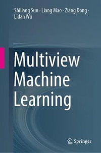Multiview Machine Learning - Shiliang Sun