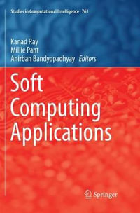 Soft Computing Applications : Studies in Computational Intelligence - Anirban Bandyopadhyay