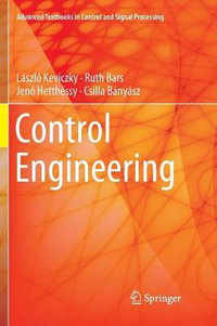 Control Engineering : Advanced Textbooks in Control and Signal Processing - Csilla Banyasz