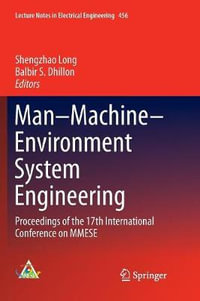 Manâ"Machineâ"Environment System Engineering : Proceedings of the 17th International Conference on MMESE - Balbir S. Dhillon