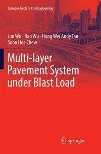 Multi-layer Pavement System under Blast Load : Springer Tracts in Civil Engineering - Hao Wu