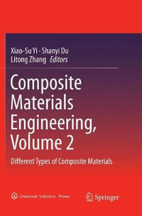 Composite Materials Engineering, Volume 2 : Different Types of Composite Materials - Litong Zhang