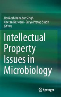 Intellectual Property Issues in Microbiology - Chetan Keswani