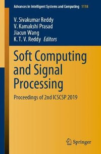 Soft Computing and Signal Processing : Proceedings of 2nd ICSCSP 2019 - Jiacun Wang