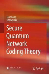 Secure Quantum Network Coding Theory - Jianwei Liu