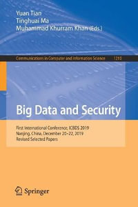 Big Data and Security : First International Conference, ICBDS 2019, Nanjing, China, December 20-22, 2019, Revised Selected Papers - Muhammad Khurram Khan