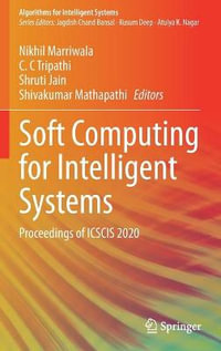 Soft Computing for Intelligent Systems : Proceedings of ICSCIS 2020 - C. C Tripathi