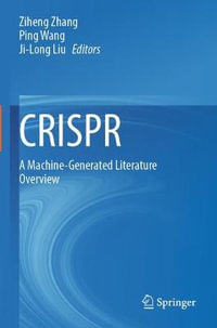 CRISPR : A Machine-Generated Literature Overview - Ji-Long Liu