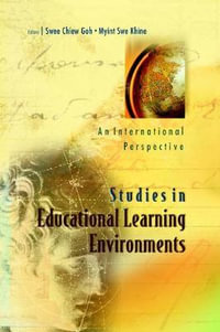 Studies In Educational Learning Environments : An International Perspective - Myint Swe  Khine