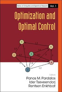 Optimization And Optimal Control : Series On Computers And Operations Research - Panos M Pardalos