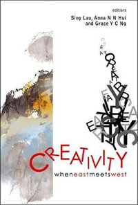 Creativity : When East Meets West - Anna Na Na  Hui
