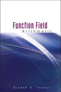 Function Field Arithmetic - Dinesh S  Thakur