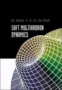 Soft Multihadron Dynamics - E Wolfram  Kittel