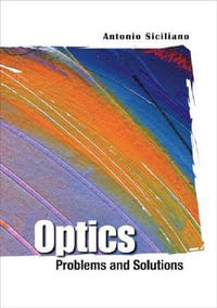 Optics : Problems And Solutions - Antonio Siciliano
