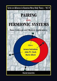 Pairing In Fermionic Systems : Basic Concepts And Modern Applications - Armen  Sedrakian