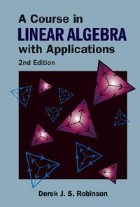 Course In Linear Algebra With Applications, A (2nd Edition) - Derek J S  Robinson