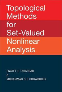 Topological Methods For Set-valued Nonlinear Analysis - Enayet U Tarafdar