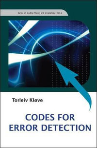 Codes For Error Detection : Series on Coding Theory and Cryptology - Torleiv  Klove
