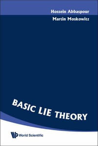 Basic Lie Theory - Hossein  Abbaspour