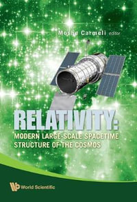 Relativity : Modern Large-scale Spacetime Structure Of The Cosmos - Moshe  Carmeli